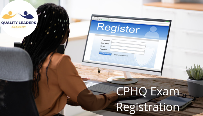 CPHQ Exam Registration | Full Guide