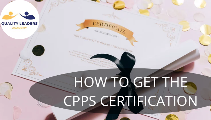 HOW TO GET THE CPPS CERTIFICATION?